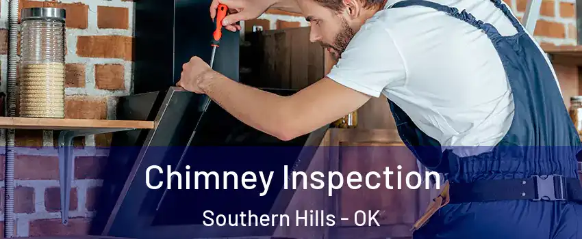 Chimney Inspection Southern Hills - OK