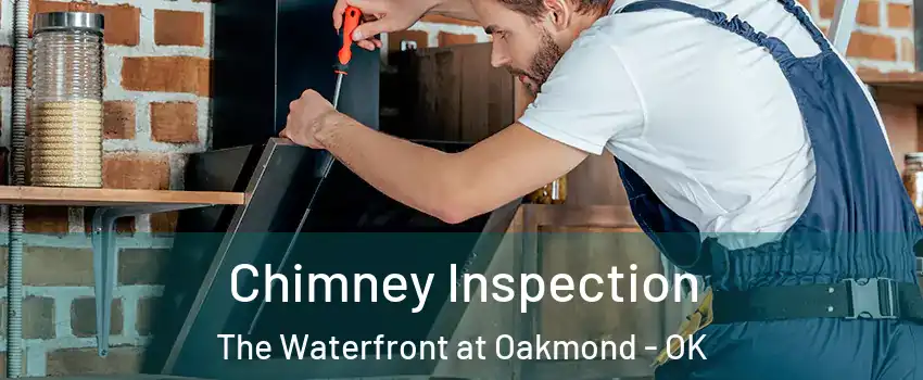 Chimney Inspection The Waterfront at Oakmond - OK