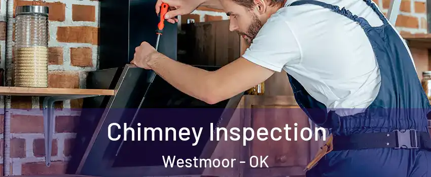 Chimney Inspection Westmoor - OK