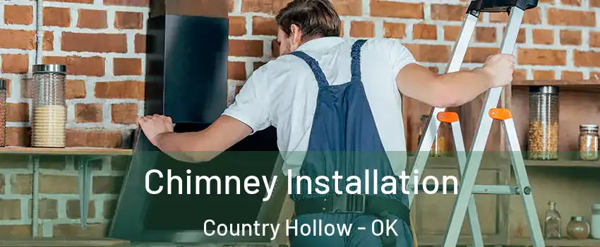 Chimney Installation Country Hollow - OK