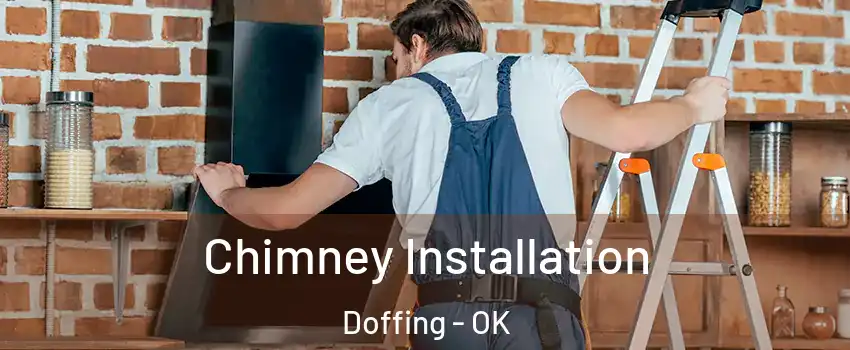 Chimney Installation Doffing - OK