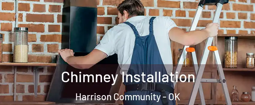 Chimney Installation Harrison Community - OK
