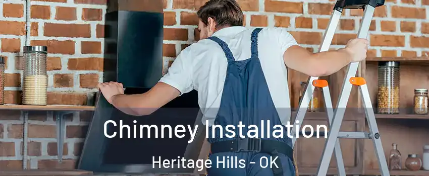 Chimney Installation Heritage Hills - OK