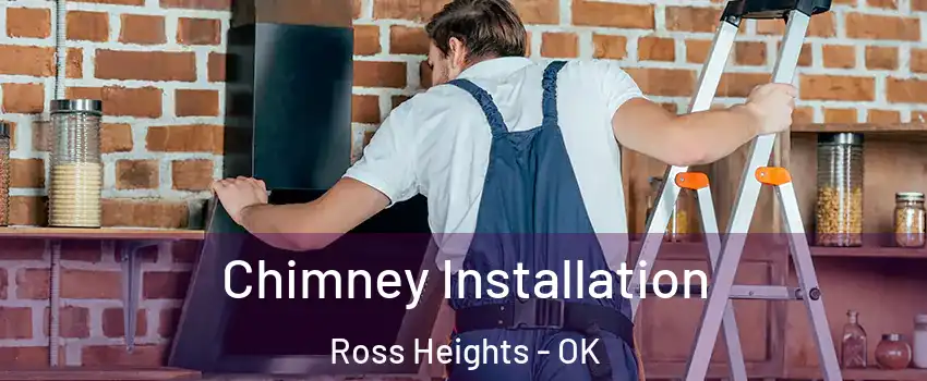 Chimney Installation Ross Heights - OK