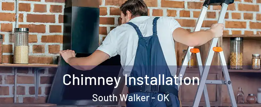 Chimney Installation South Walker - OK