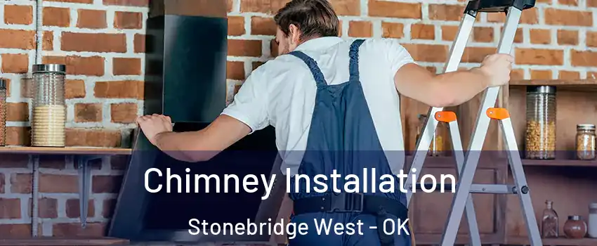 Chimney Installation Stonebridge West - OK