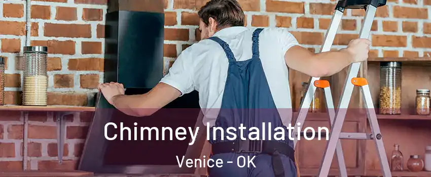 Chimney Installation Venice - OK