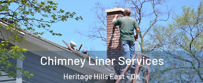 Chimney Liner Services Heritage Hills East - OK