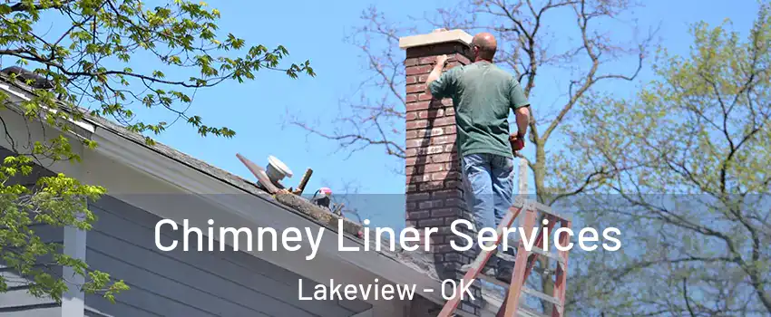 Chimney Liner Services Lakeview - OK