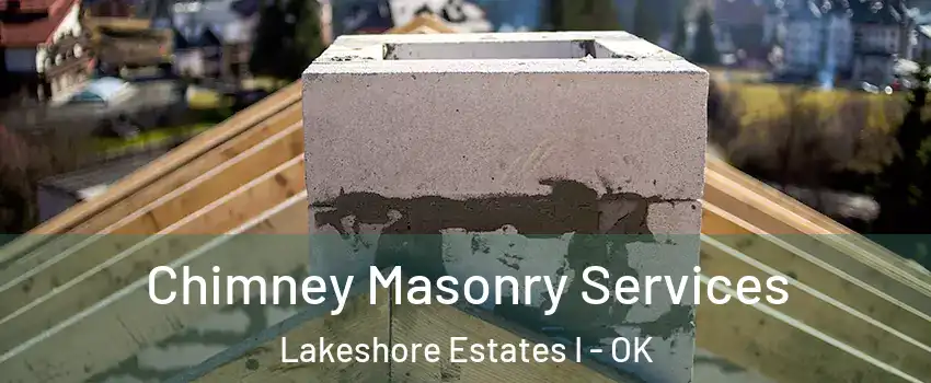 Chimney Masonry Services Lakeshore Estates I - OK
