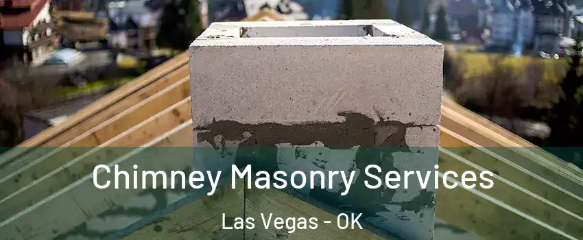 Chimney Masonry Services Las Vegas - OK