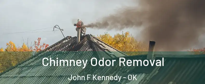 Chimney Odor Removal John F Kennedy - OK