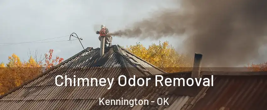 Chimney Odor Removal Kennington - OK