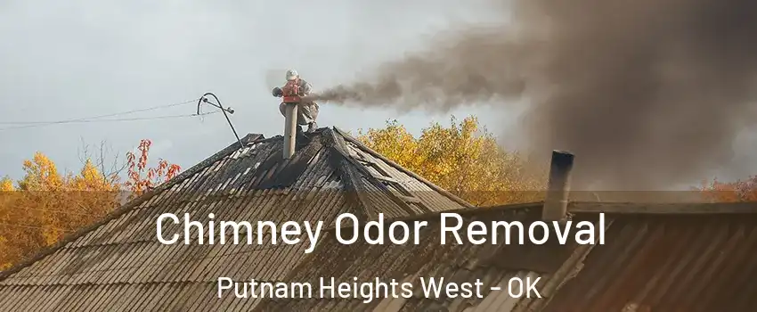 Chimney Odor Removal Putnam Heights West - OK