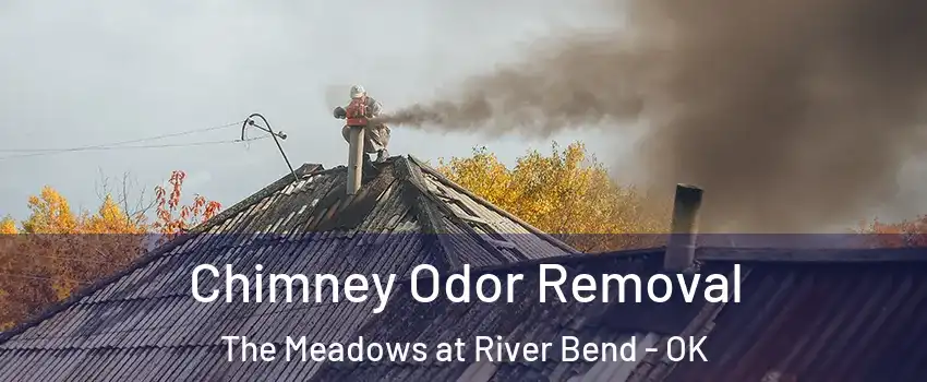 Chimney Odor Removal The Meadows at River Bend - OK