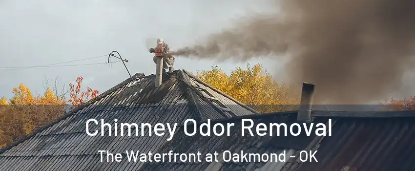 Chimney Odor Removal The Waterfront at Oakmond - OK