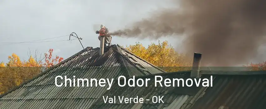 Chimney Odor Removal Val Verde - OK