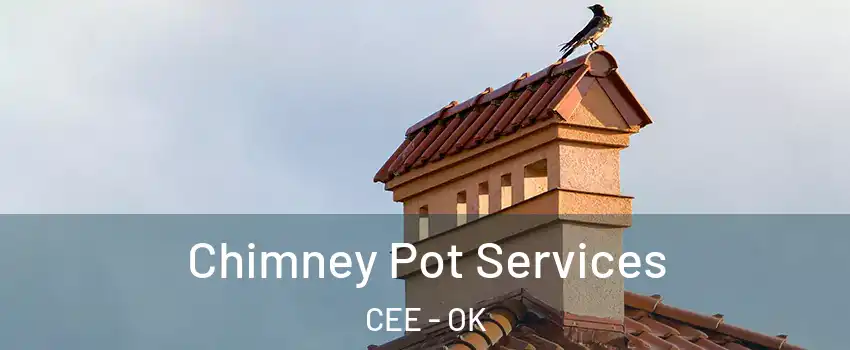 Chimney Pot Services CEE - OK