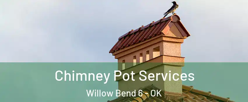 Chimney Pot Services Willow Bend 6 - OK