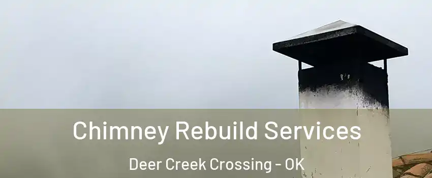 Chimney Rebuild Services Deer Creek Crossing - OK