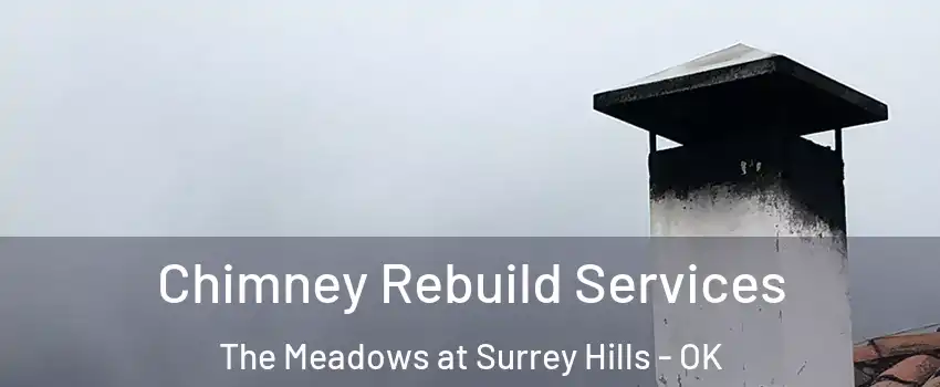 Chimney Rebuild Services The Meadows at Surrey Hills - OK