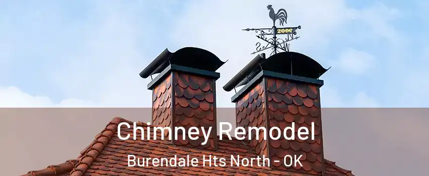 Chimney Remodel Burendale Hts North - OK