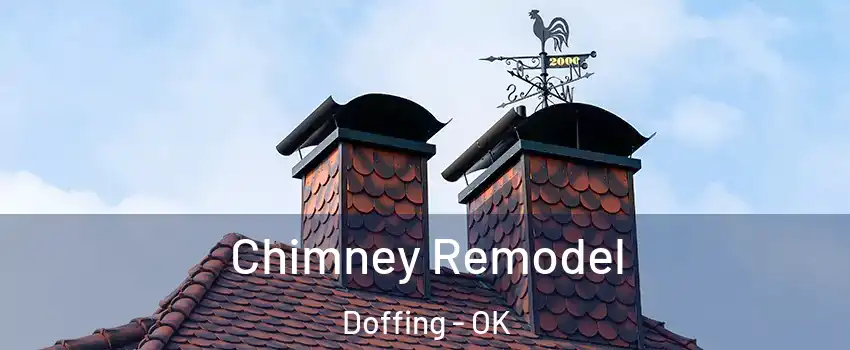 Chimney Remodel Doffing - OK