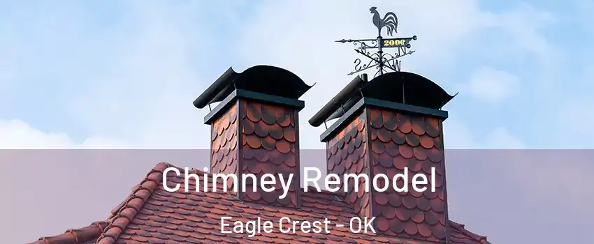 Chimney Remodel Eagle Crest - OK
