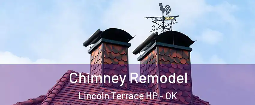 Chimney Remodel Lincoln Terrace HP - OK