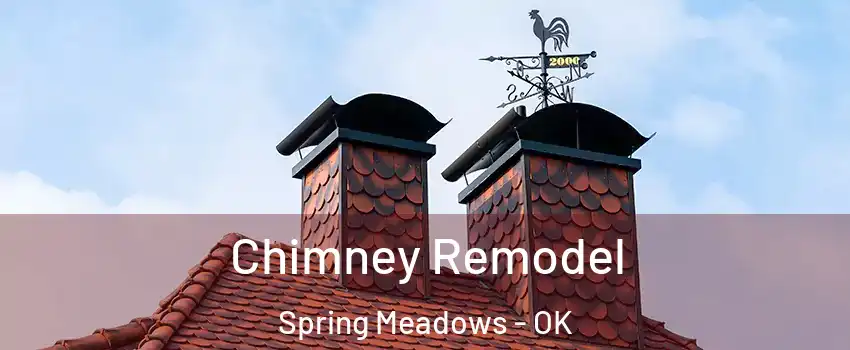 Chimney Remodel Spring Meadows - OK