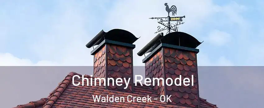 Chimney Remodel Walden Creek - OK