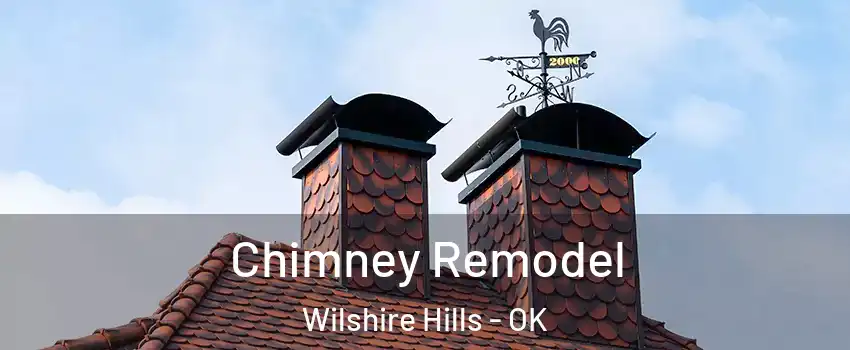 Chimney Remodel Wilshire Hills - OK