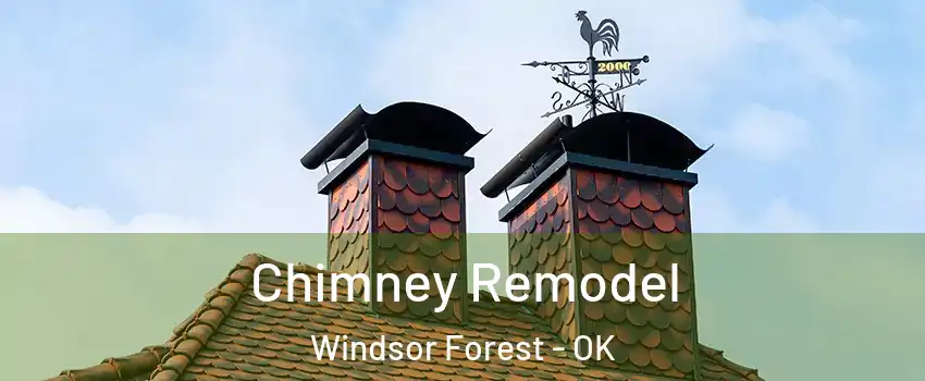 Chimney Remodel Windsor Forest - OK