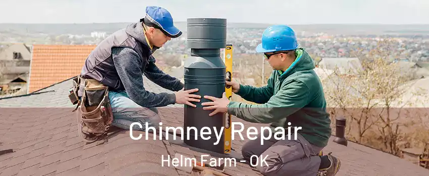 Chimney Repair Helm Farm - OK
