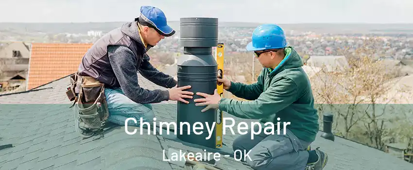 Chimney Repair Lakeaire - OK