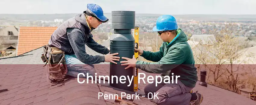 Chimney Repair Penn Park - OK