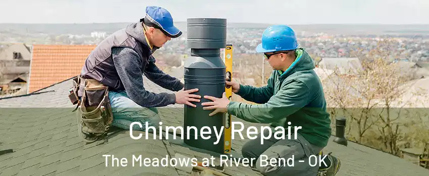 Chimney Repair The Meadows at River Bend - OK