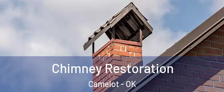 Chimney Restoration Camelot - OK