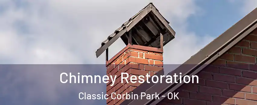 Chimney Restoration Classic Corbin Park - OK