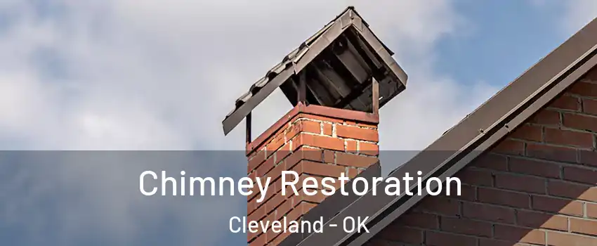 Chimney Restoration Cleveland - OK