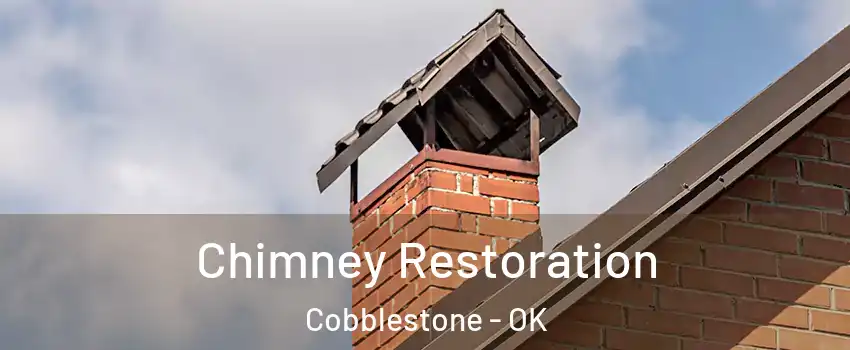 Chimney Restoration Cobblestone - OK