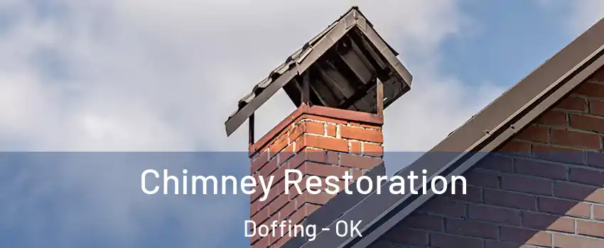 Chimney Restoration Doffing - OK