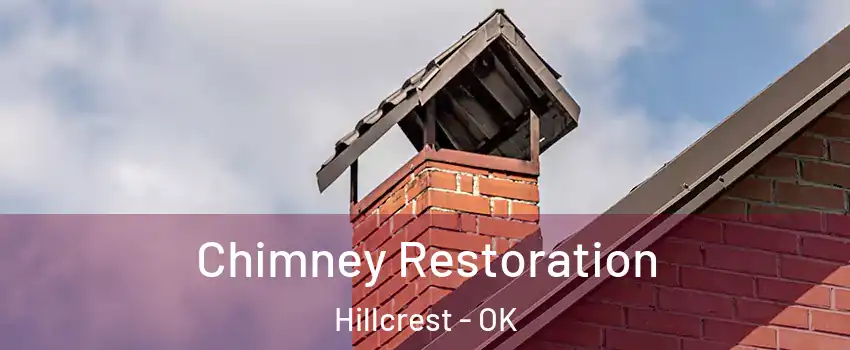 Chimney Restoration Hillcrest - OK