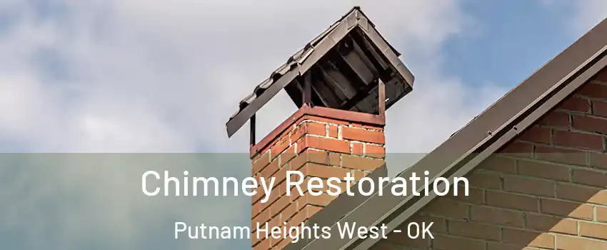 Chimney Restoration Putnam Heights West - OK