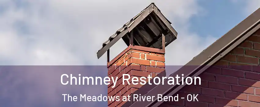 Chimney Restoration The Meadows at River Bend - OK