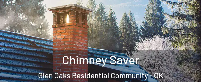Chimney Saver Glen Oaks Residential Community - OK