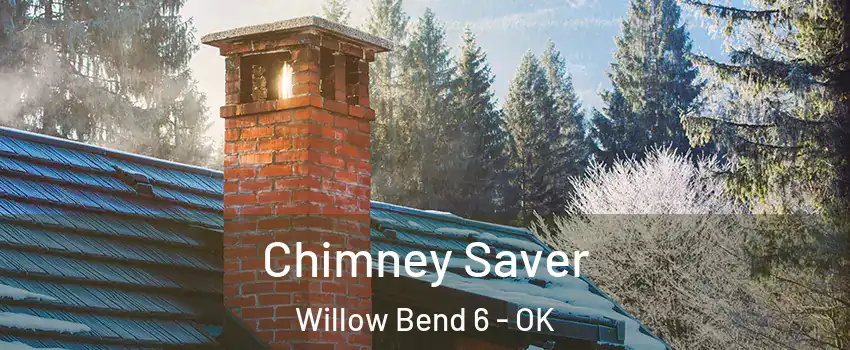 Chimney Saver Willow Bend 6 - OK