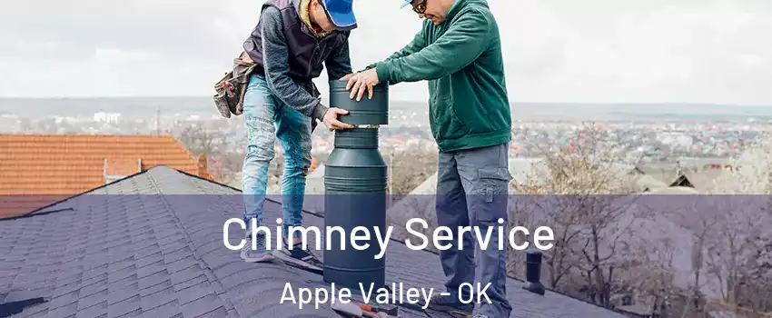 Chimney Service Apple Valley - OK