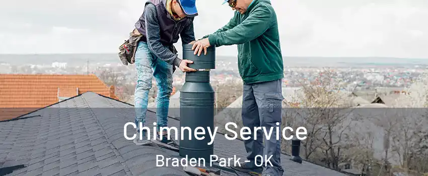 Chimney Service Braden Park - OK