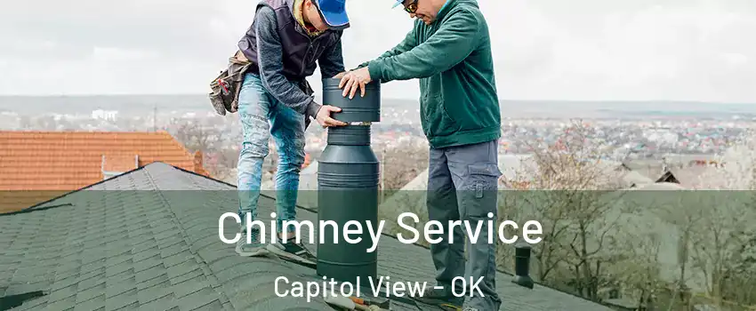 Chimney Service Capitol View - OK